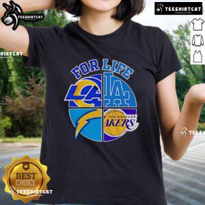Good LA Dodgers Chargers Rams and Lakers For Life ladies tee featuring vibrant team logos and stylish design.