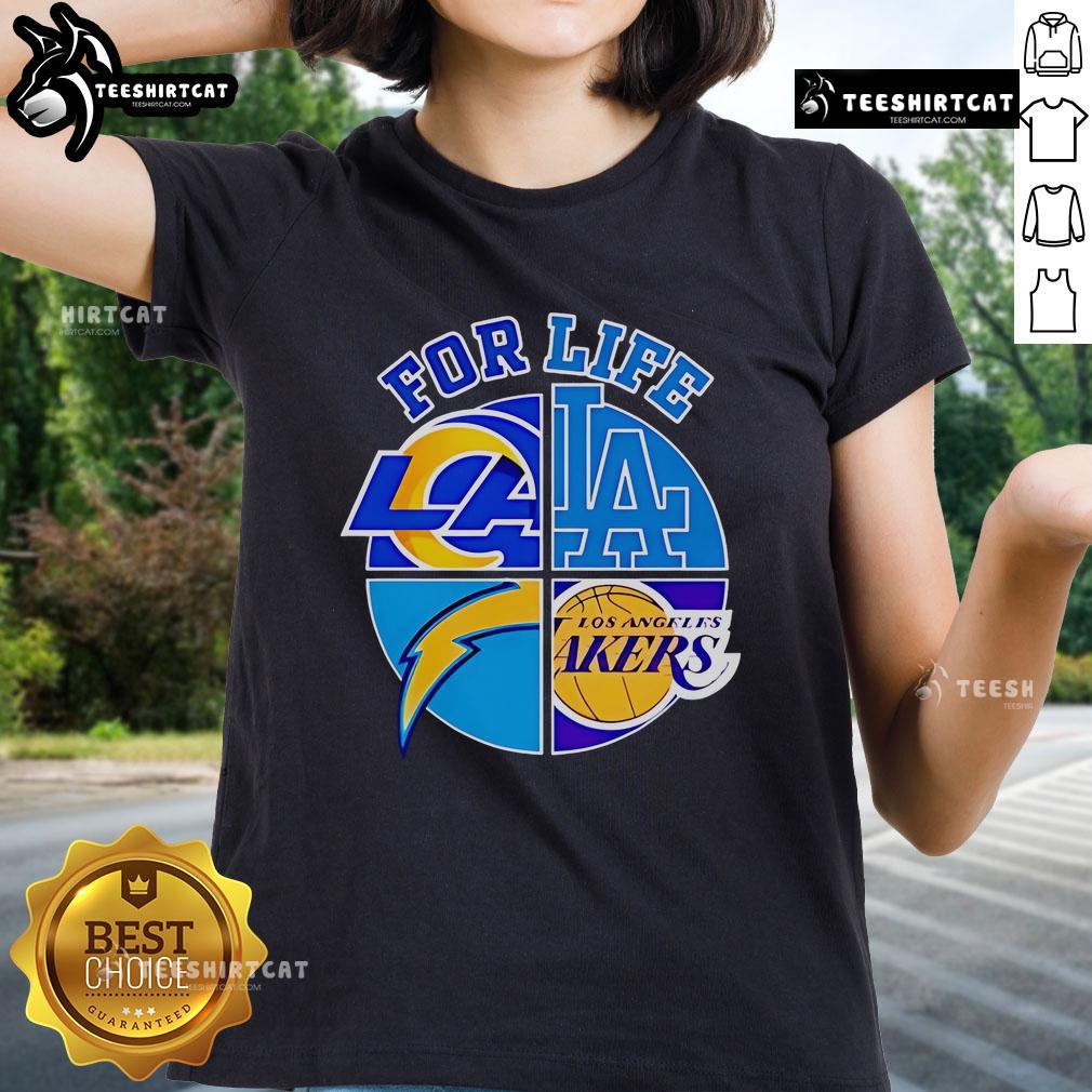 Good LA Dodgers Chargers Rams and Lakers For Life ladies tee featuring vibrant team logos and stylish design.