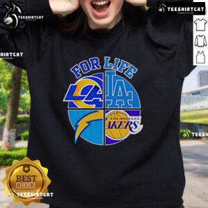 Good LA Dodgers Chargers Rams and Lakers For Life sweatshirt in vibrant colors, perfect for sports fans and team pride.
