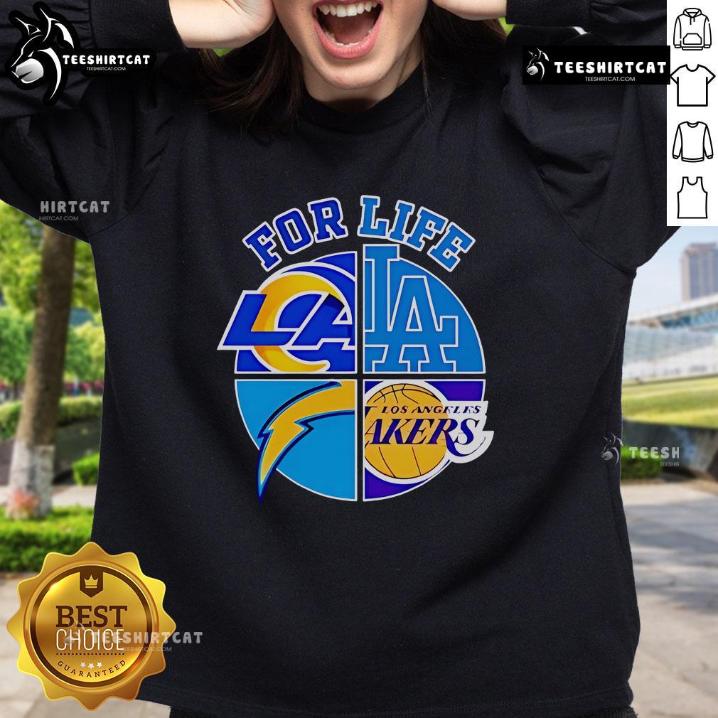 Good LA Dodgers Chargers Rams and Lakers For Life sweatshirt in vibrant colors, perfect for sports fans and team pride.