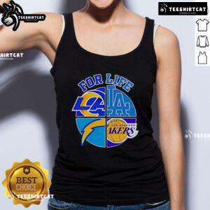 Good LA Dodgers Chargers Rams and Lakers For Life tank top design featuring team logos and vibrant colors.
