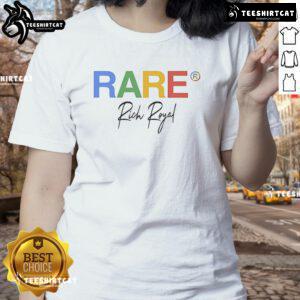 Good Rare Rich Royal Ladies Tee featuring elegant design and luxurious fabric for stylish women's fashion.