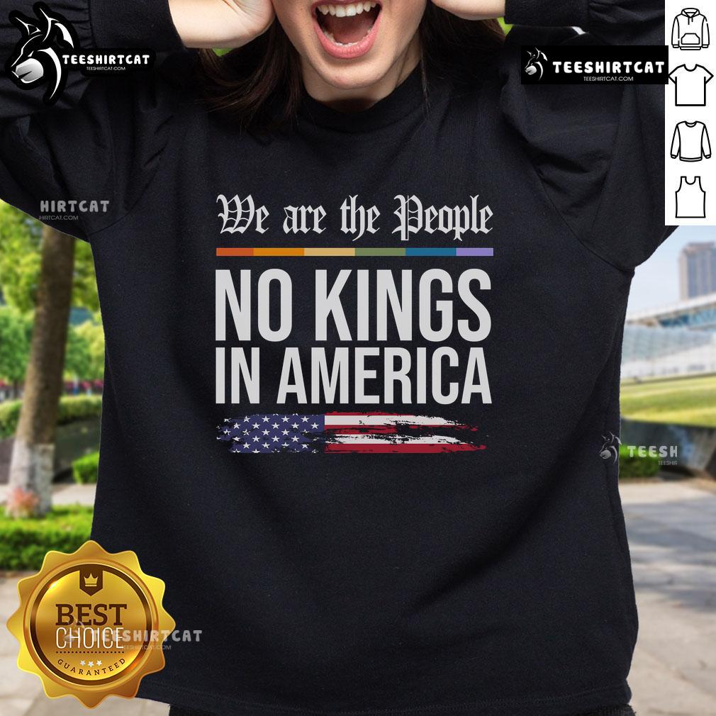 Hot No Kings in America We The People political protest sweatshirt featuring bold text on a stylish design.