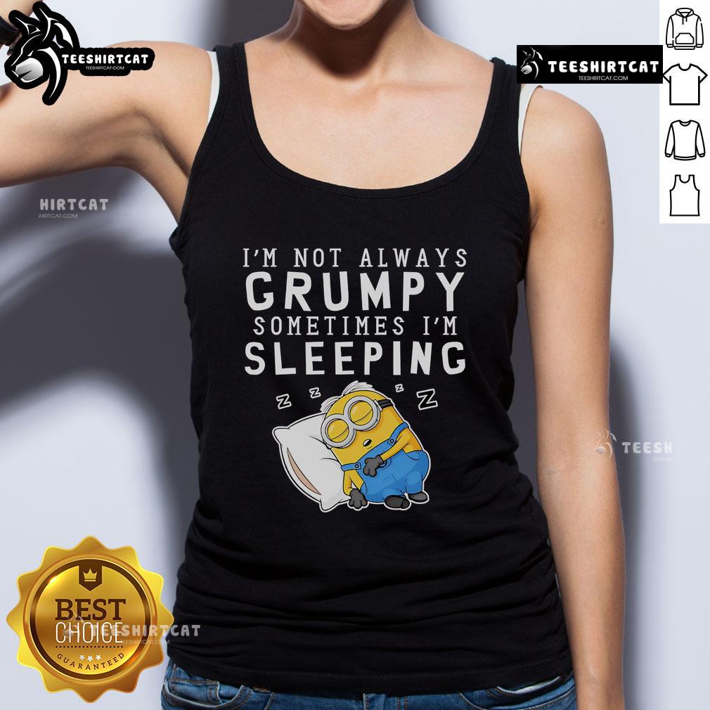 Alt Text: Cute Minion tank top with 'I'm Not Always Grumpy, Sometimes I'm Sleeping' graphic design for casual wear.