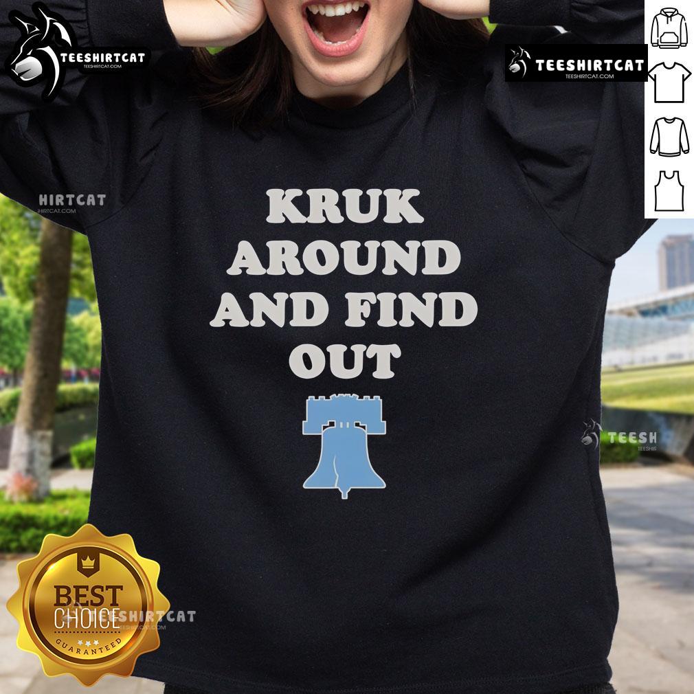 Stylish Nice Philadelphia Phillies Kruk Around and Find Out sweatshirt, perfect for fans and game day attire.