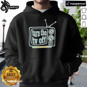 Cozy Nice Turn The TV Off Hoodie in soft fabric, perfect for lounging and promoting screen-free relaxation.
