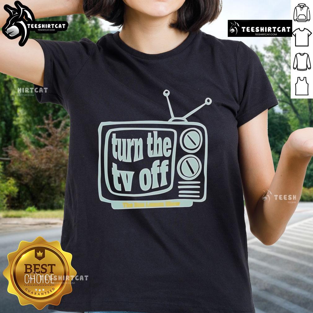 Nice Turn The TV Off Ladies Tee featuring a stylish design, perfect for casual wear and expressing a fun, relaxed vibe.