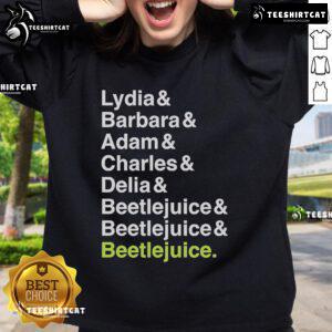 Official Beetlejuice sweatshirt featuring Lydia, Barbara, Adam, Charles, and Delia names in a stylish design.
