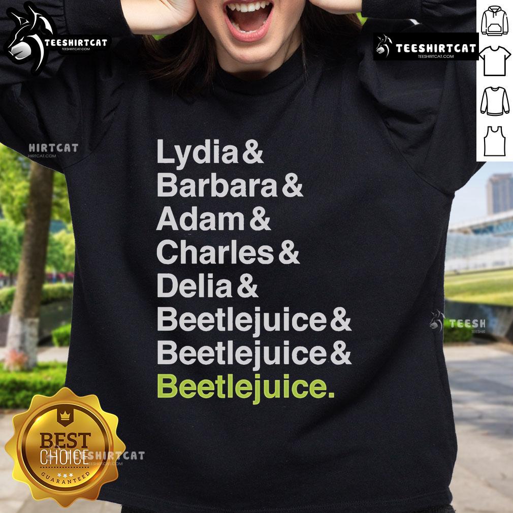 Official Beetlejuice sweatshirt featuring Lydia, Barbara, Adam, Charles, and Delia names in a stylish design.