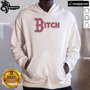Official Boston Red Sox Bitch Hoodie featuring team logo and bold design, perfect for fans and casual wear.