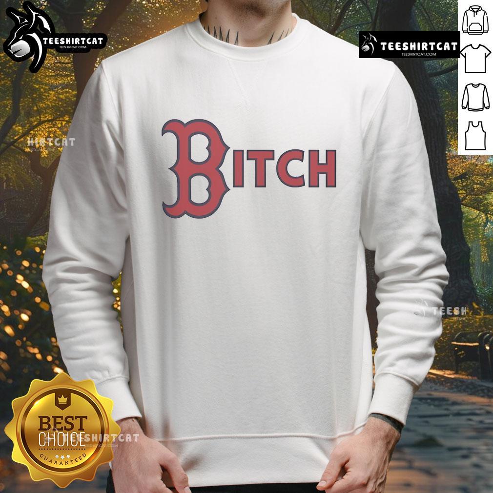 Official Boston Red Sox Bitch Sweatshirt featuring team logo, perfect for fans showing team spirit and style.