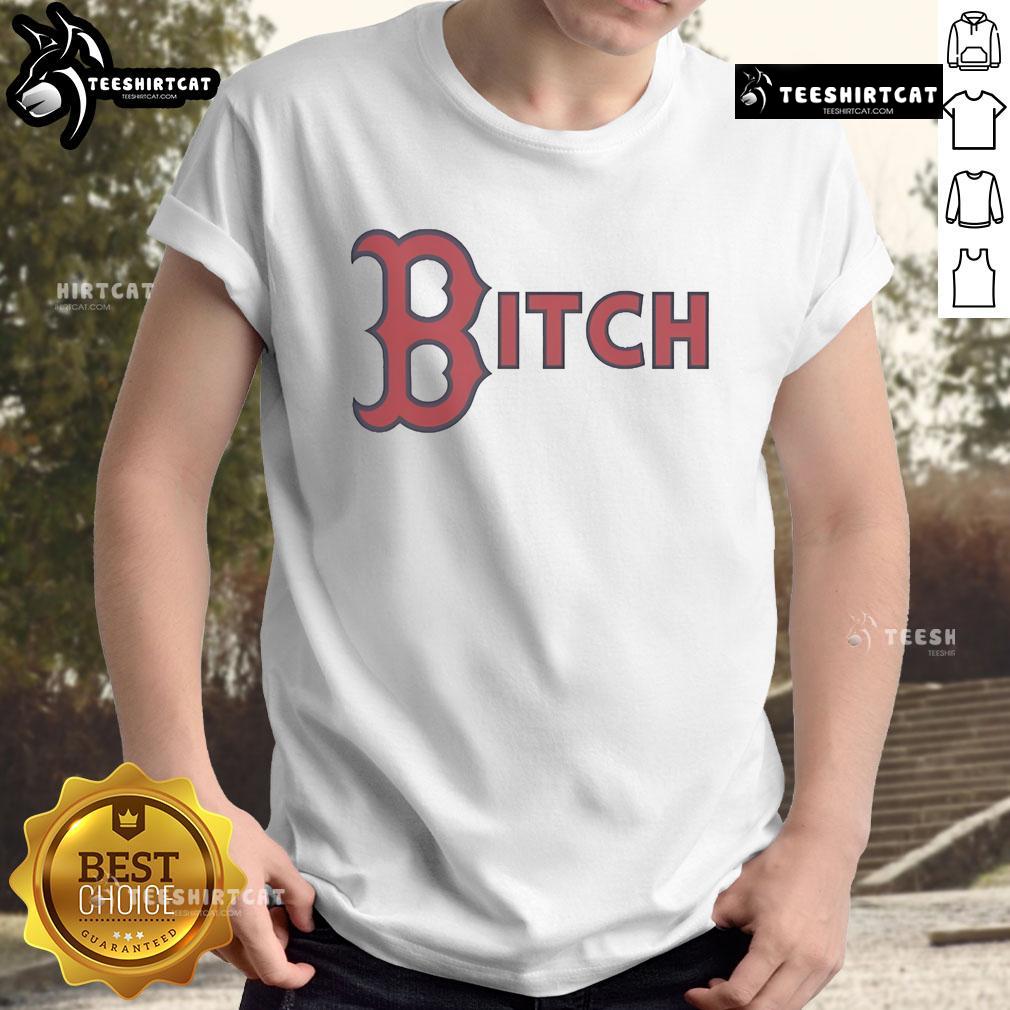 Official Boston Red Sox Bitch T-Shirt featuring bold team logo and stylish design for fans of all ages.