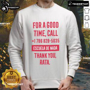 Official Escuela De Nada 'For A Good Time Call 1-786-828-5035' sweatshirt featuring a stylish design for fans.