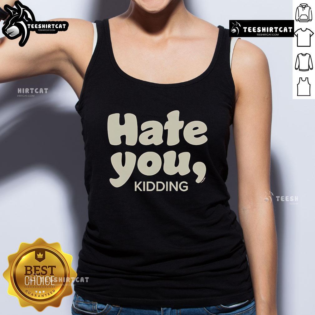 Official Ginny & Georgia Hate You Kidding Tank Top in stylish design perfect for fans of the Netflix series.