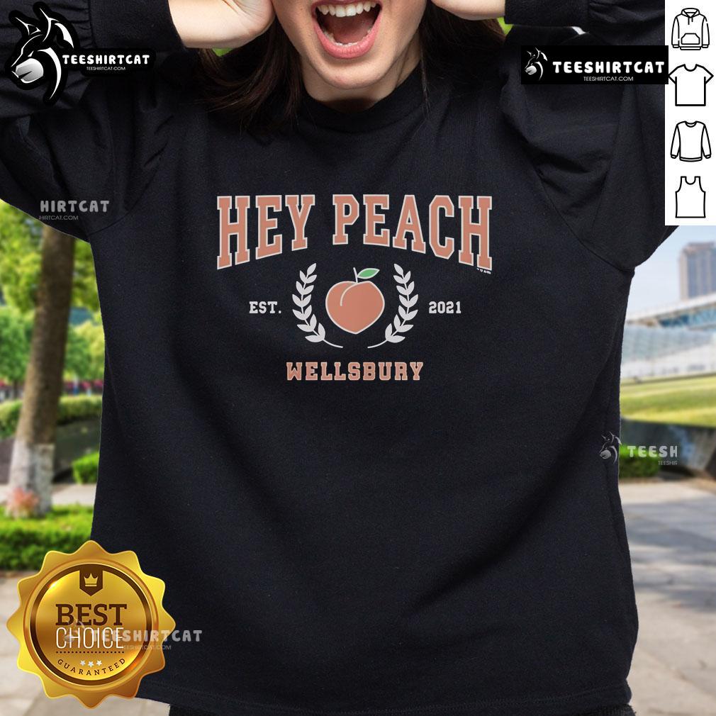 Alt Text: Official Ginny and Georgia Hey Peach sweatshirt from Wellsbury, established 2011, featuring stylish design and cozy fit.