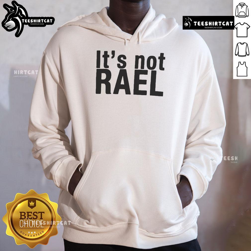 Official Its Not Rael Hoodie in black, featuring a stylish design perfect for casual wear and street fashion enthusiasts.