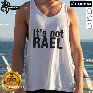 Official 'It's Not Rael' tank top featuring a stylish design, perfect for casual wear and summer outfits.