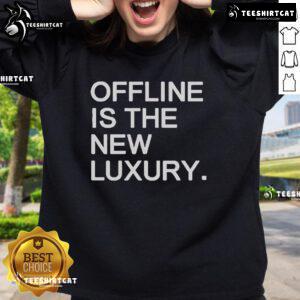 Official Offline Is The New Luxury Sweatshirt in soft fabric, featuring a stylish design perfect for casual wear.