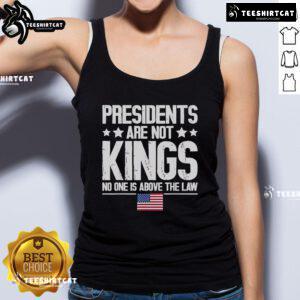 Tank top featuring USA flag and text 'Official Presidents Are Not Kings - No One Is Above The Law' for patriotic wear.