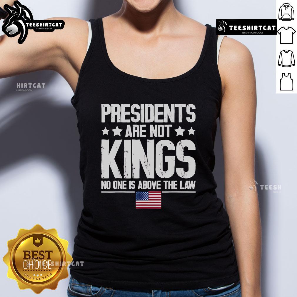 Tank top featuring USA flag and text 'Official Presidents Are Not Kings - No One Is Above The Law' for patriotic wear.