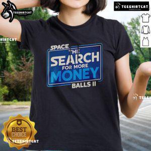 Official Space Balls The Search For More Money Ladies Tee featuring a fun graphic design and comfortable fit.