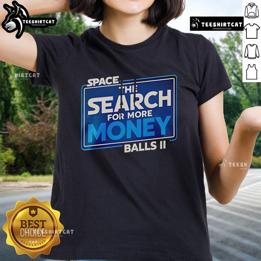 Official Space Balls The Search For More Money Ladies Tee featuring a fun graphic design and comfortable fit.