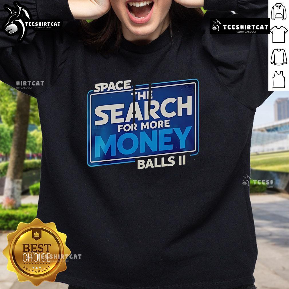 Official Space Balls The Search For More Money sweatshirt featuring iconic movie graphics and comfortable design for fans.