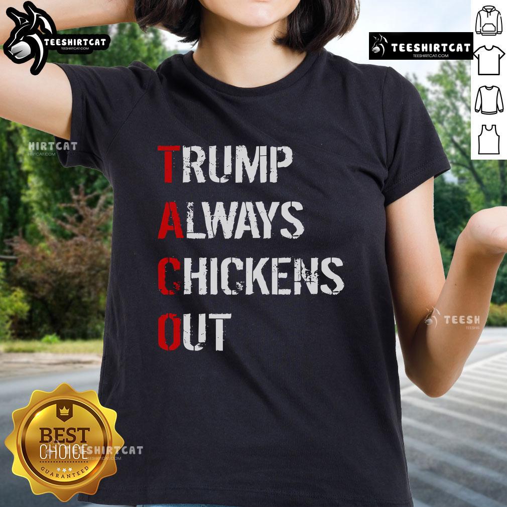 Official Taco Trump Always Chickens Out Ladies Tee featuring a bold graphic design and playful text in vibrant colors.