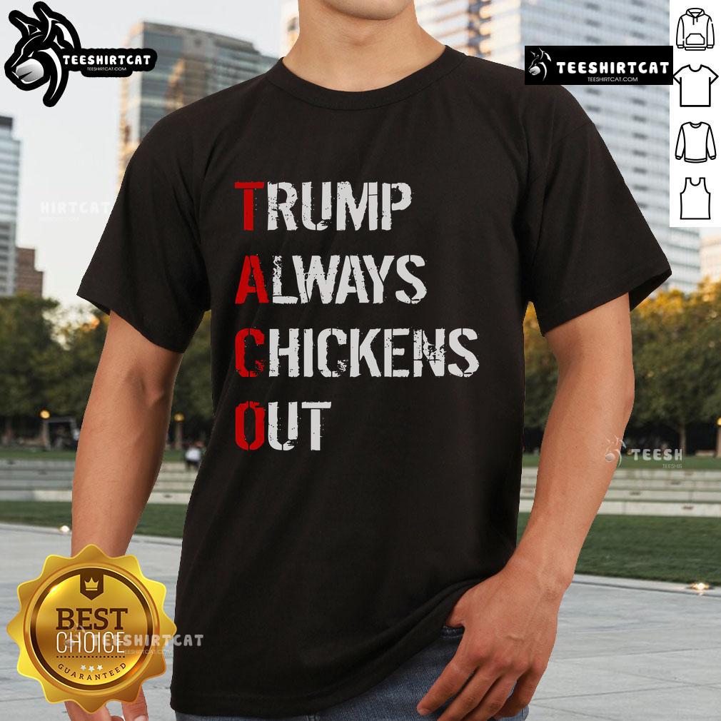 Official Taco Trump Always Chickens Out T-Shirt featuring a humorous design of a taco and playful text.