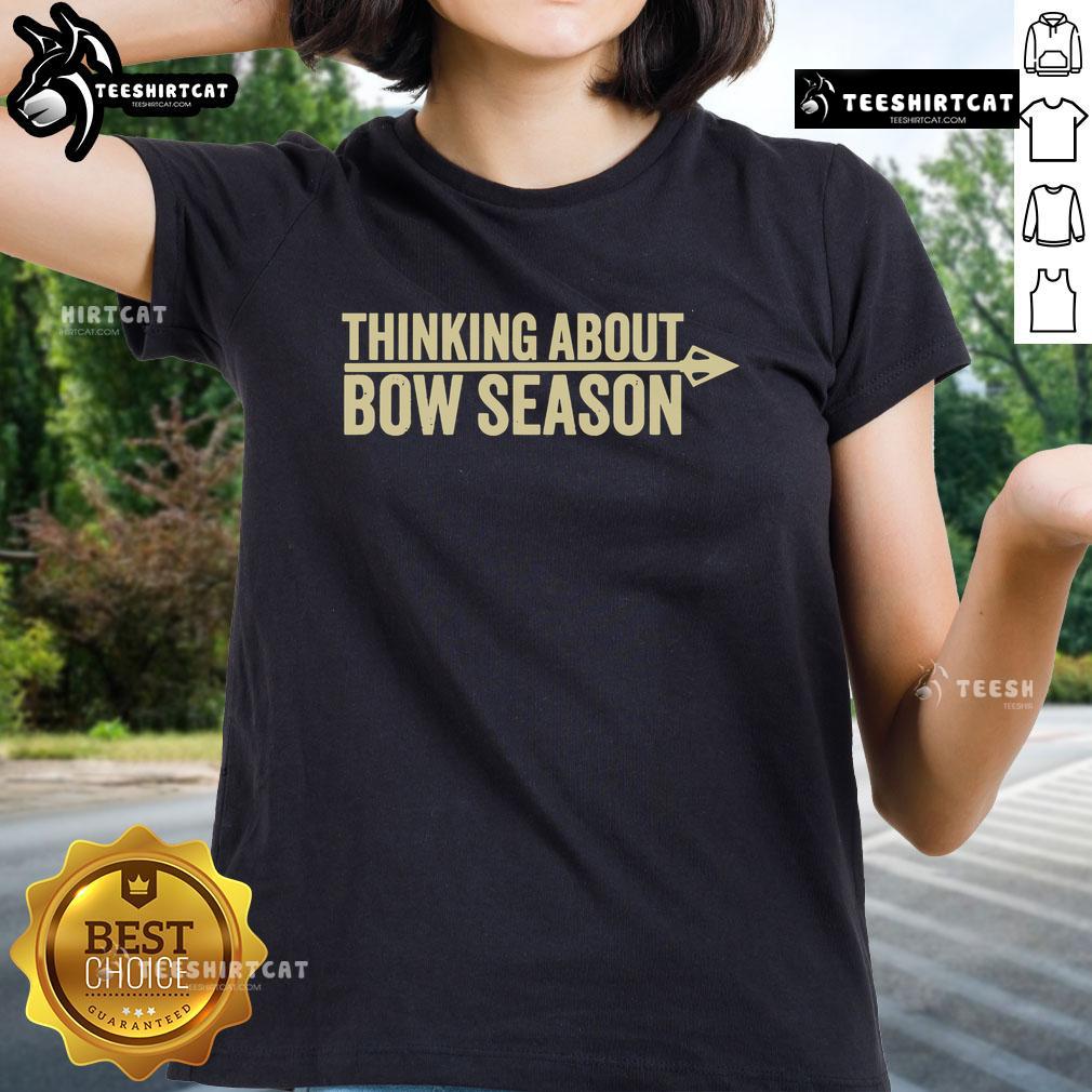 Official Thinking About Bow Season Ladies Tee featuring a stylish design for women hunters and outdoor enthusiasts.