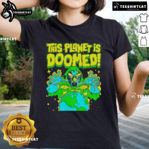 Alt Text: Official Doctor Doom Ladies Tee featuring 'This Planet Is Doomed' graphic, perfect for Marvel fans and stylish wear.