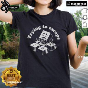 Official Trying to Escape Ladies Tee featuring a stylish design perfect for casual wear and everyday comfort.
