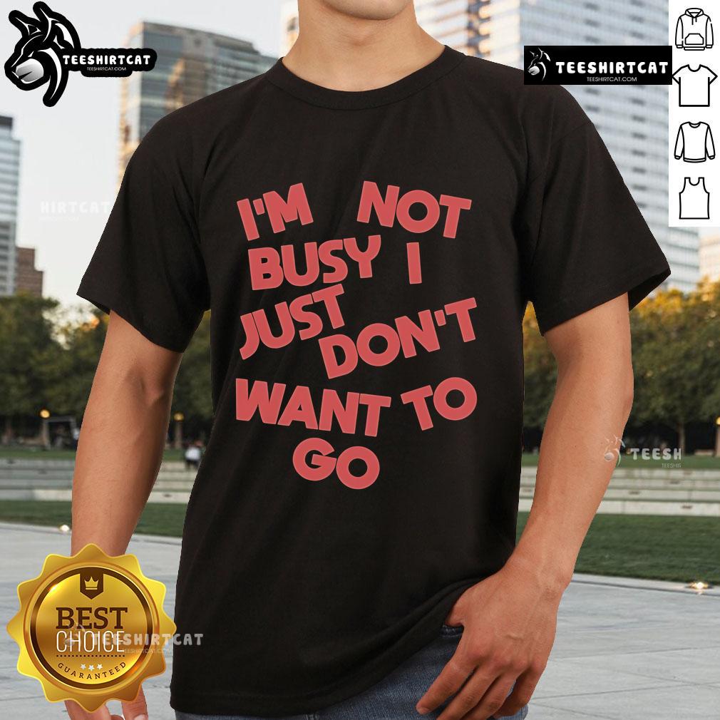 Official Tyler Spangler I'M Not Busy I Just Don'T Want To Go T-Shirt featuring vibrant design and casual style.