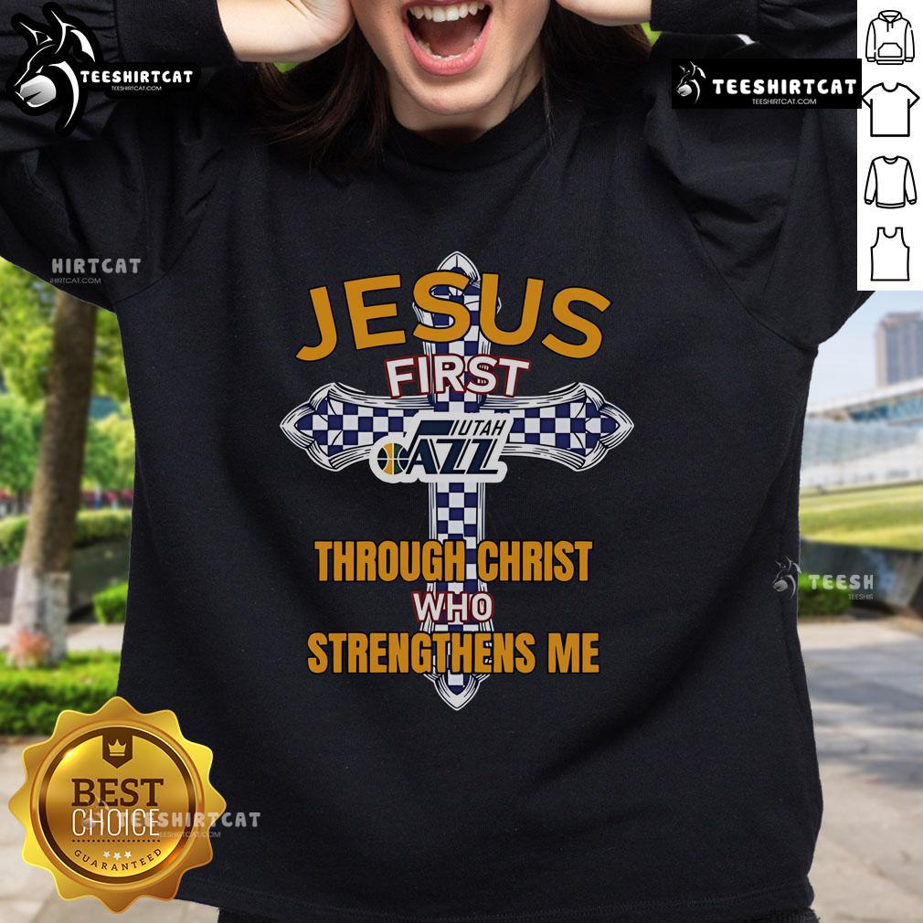 Official Utah Jazz sweatshirt featuring 'Jesus First, Through Christ Who Strengthens Me' design for fans and believers.
