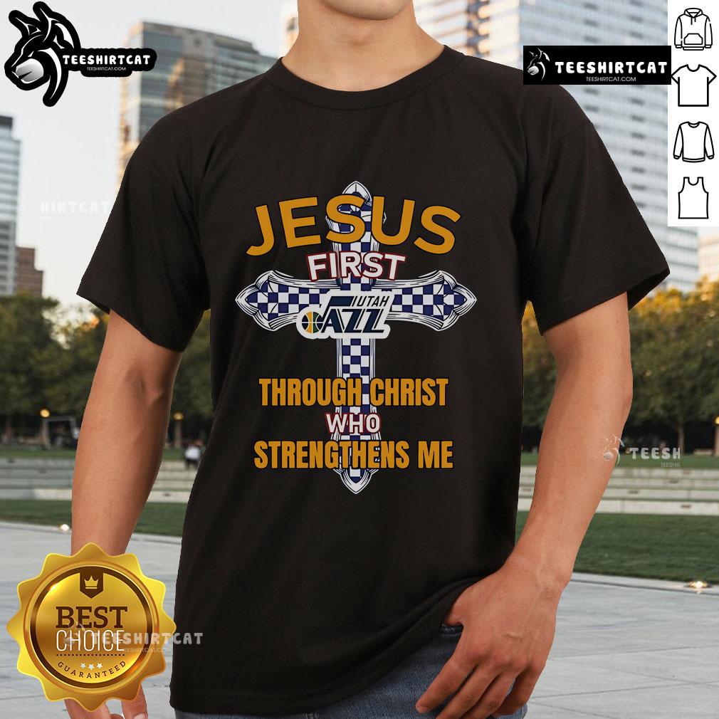 Official Utah Jazz T-Shirt featuring 'Jesus First Through Christ Who Strengthens Me' design, perfect for fans and believers.