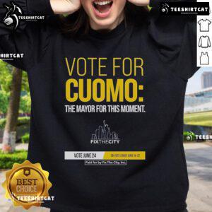 Official Vote For Cuomo The Mayor For This Moment sweatshirt featuring bold text and a stylish design, perfect for supporters.
