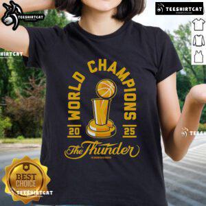 Official World Champions 2025 The Thunder Ladies Tee featuring vibrant design and team logo, perfect for fans.