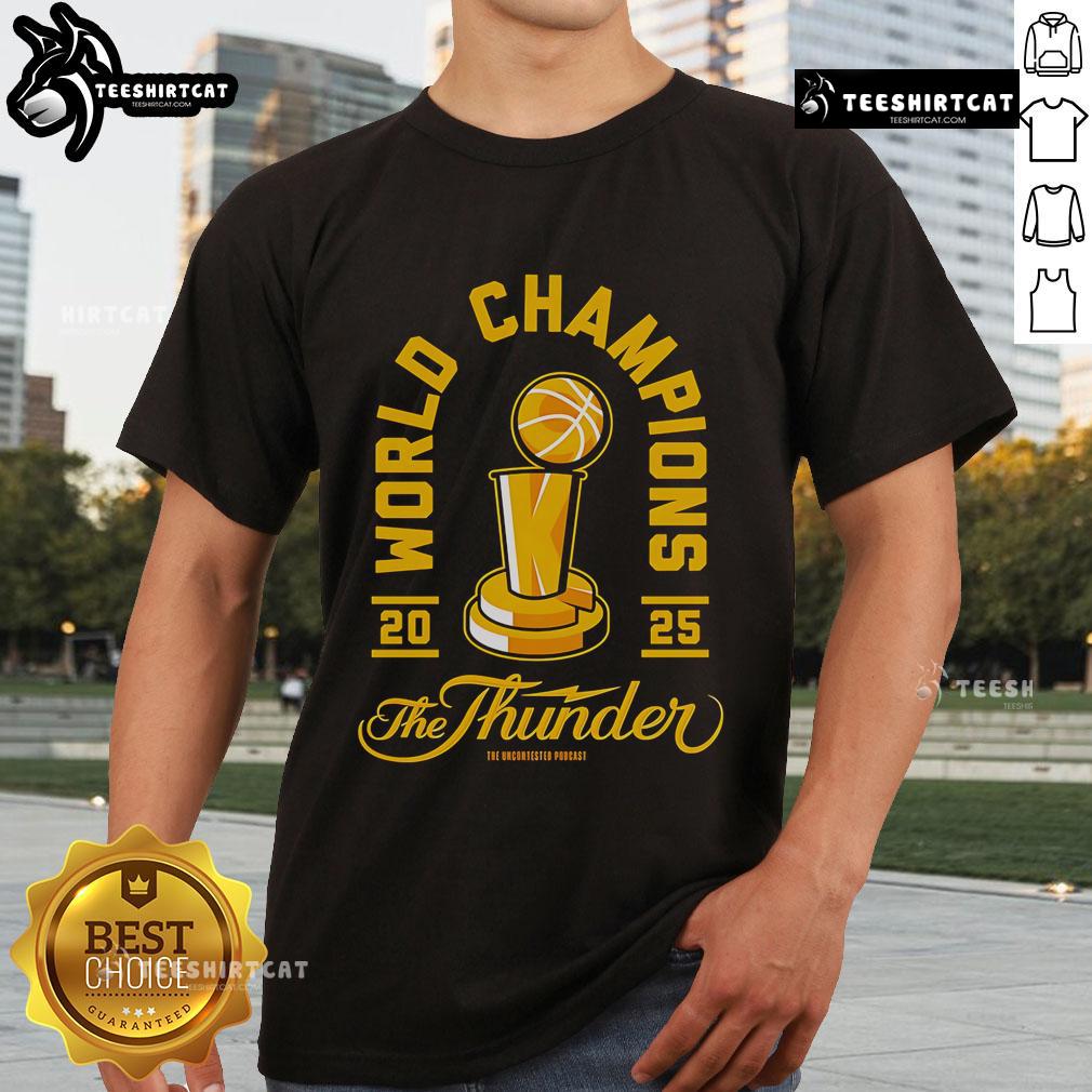 Alt Text: Official World Champions 2025 The Thunder T-Shirt featuring bold design and team logo for fans and collectors.