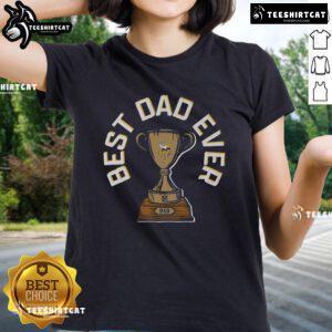 Original Minnesota Vikings Best Dad Ever Trophy Ladies Tee featuring team colors and fun trophy design.
