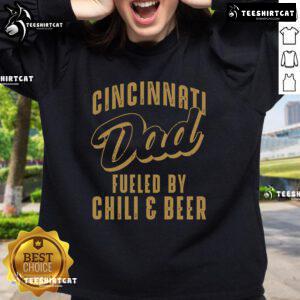 Premium Cincinnati Dad sweatshirt featuring 'Fueled by Chili & Beer' design, perfect for proud Cincinnati dads.