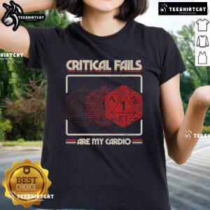 Premium Critical Fails Are My Cardio Ladies Tee featuring a stylish design perfect for fitness enthusiasts and casual wear.