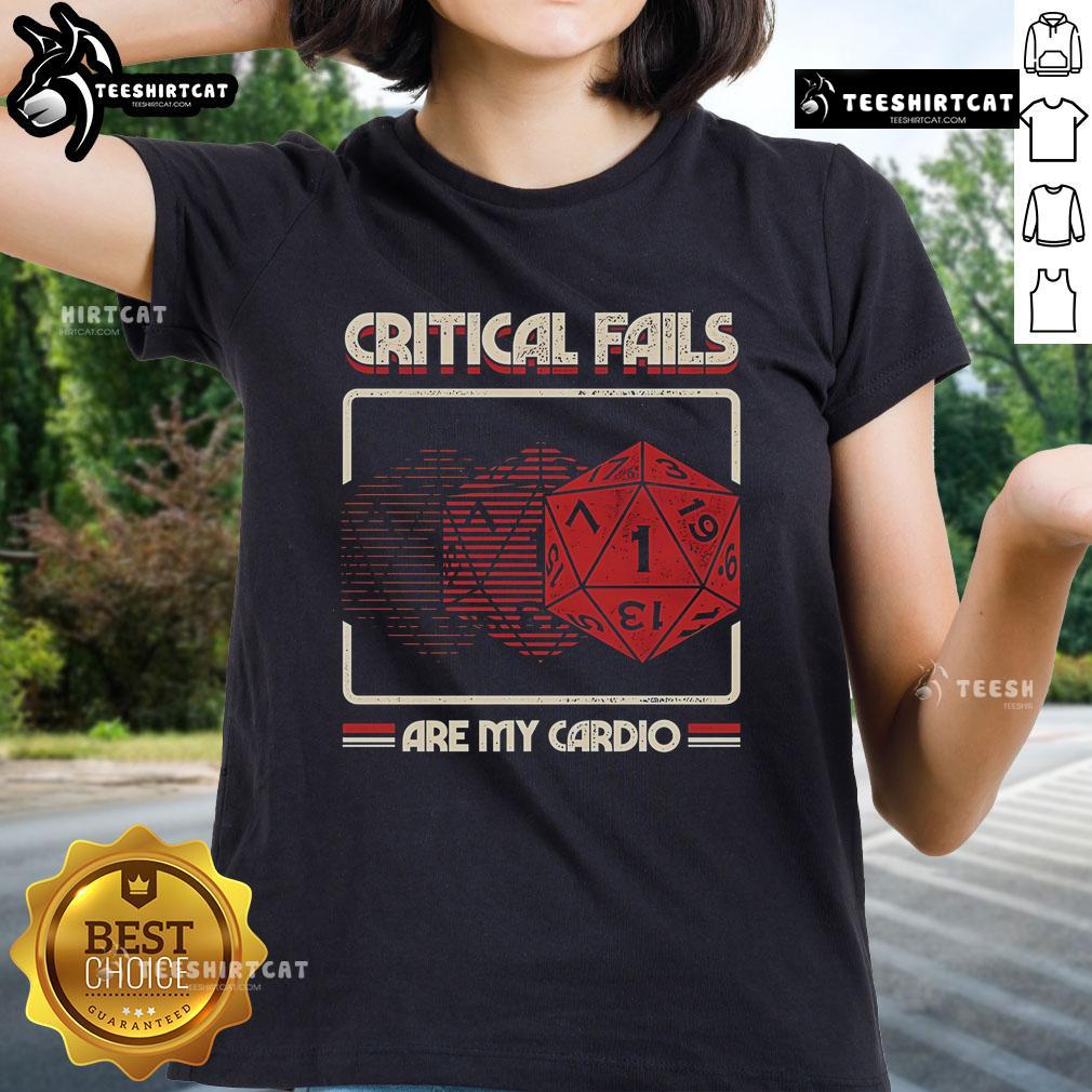 Premium Critical Fails Are My Cardio Ladies Tee featuring a stylish design perfect for fitness enthusiasts and casual wear.