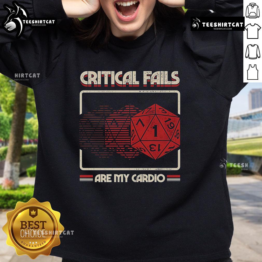 Alt Text: Premium Critical Fails Are My Cardio Sweatshirt in stylish design, perfect for fitness enthusiasts and casual wear.