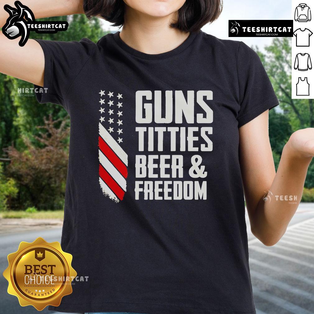 Premium Guns Titties Beer And Freedom Ladies Tee featuring bold graphics and a stylish fit for freedom-loving women.