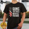 Premium Guns Titties Beer And Freedom T-Shirt featuring bold graphics celebrating freedom and a fun lifestyle.