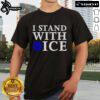 Alt Text: Premium I Stand With Ice Pro-Law Enforcement T-Shirt featuring a bold pro-law enforcement graphic on a stylish tee.