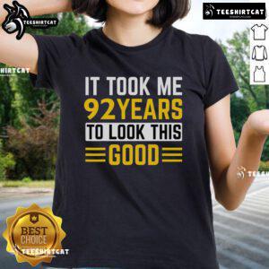 Top 92nd Birthday Tee: 'It Took Me 92 Years To Look This Good' for celebrating milestone birthdays in style.