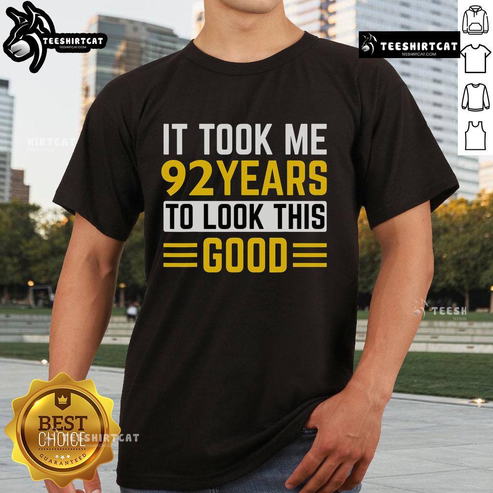 92nd Birthday T-Shirt featuring 'It Took Me 92 Years To Look This Good' design, perfect for celebrating a milestone birthday.