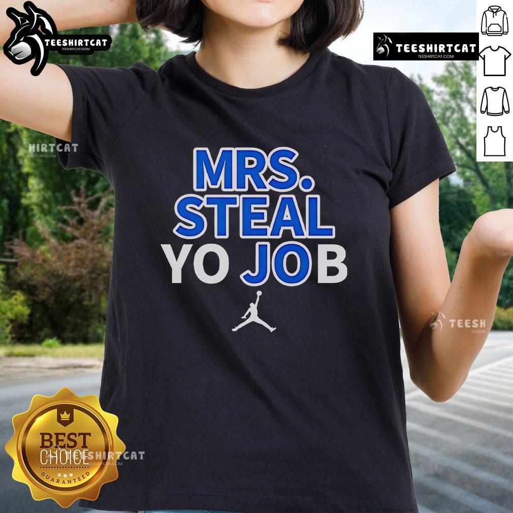 Top Lexie Hull Mrs. Steal Yo Job Ladies Tee featuring a trendy design perfect for fans and stylish women.
