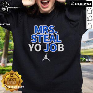 Stylish Top Lexie Hull Mrs. Steal Yo Job sweatshirt featuring bold graphics for fans of basketball and trendy apparel.